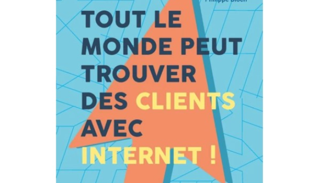 Sortie du livre de Mickaël Vigreux (ICN PGE 2005) : TOUT LE MONDE PEUT TROUVER DES CLIENTS AVEC INTERNET !
