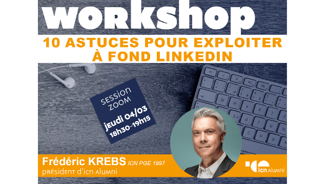 Workshop : 10 astuces pour exploiter à fond LinkedIn
