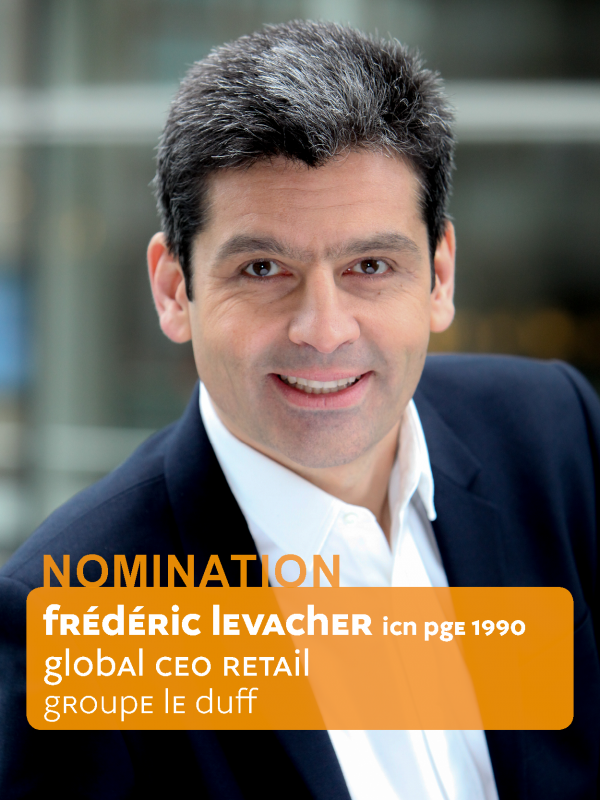 Retour sur la nomination de Frédéric Levacher (ICN PGE 1990) comme Global CEO Retail du Groupe Le Duff